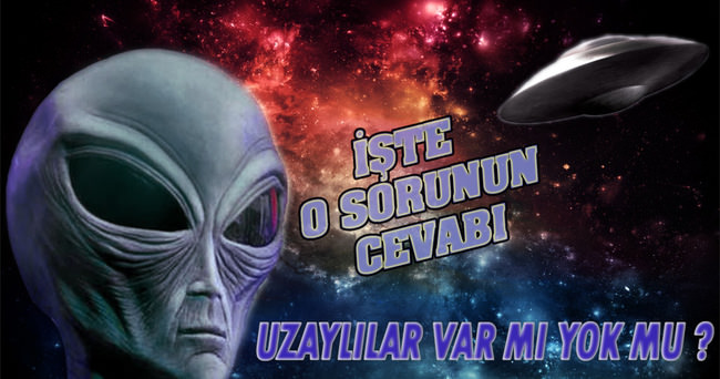 uzaylılar var mı